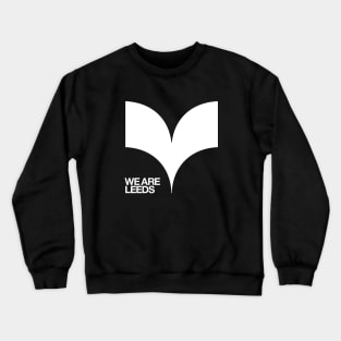 We Are Leeds Crewneck Sweatshirt